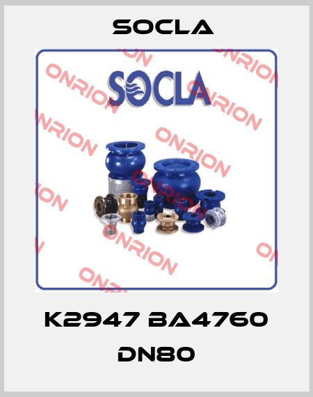 K2947 BA4760 DN80 Socla