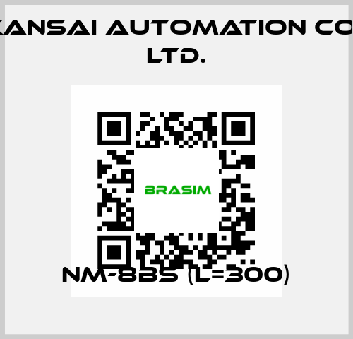 NM-8BS (L=300) KANSAI Automation Co., Ltd.