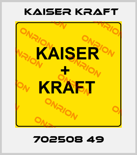 702508 49 Kaiser Kraft