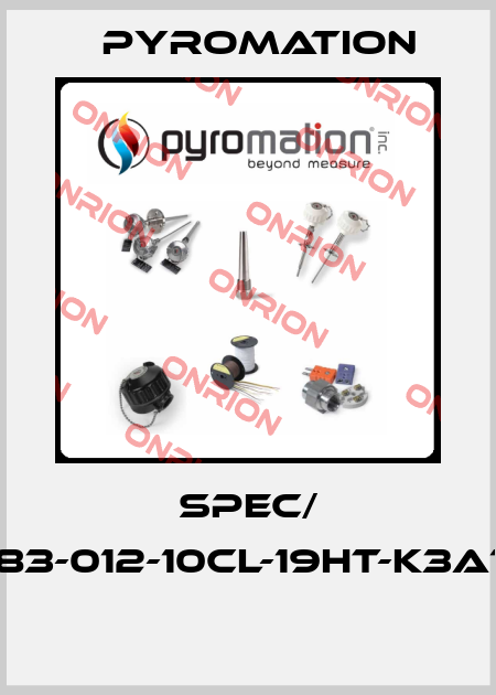 SPEC/ R1T185H483-012-10CL-19HT-K3A144-8HN31  Pyromation