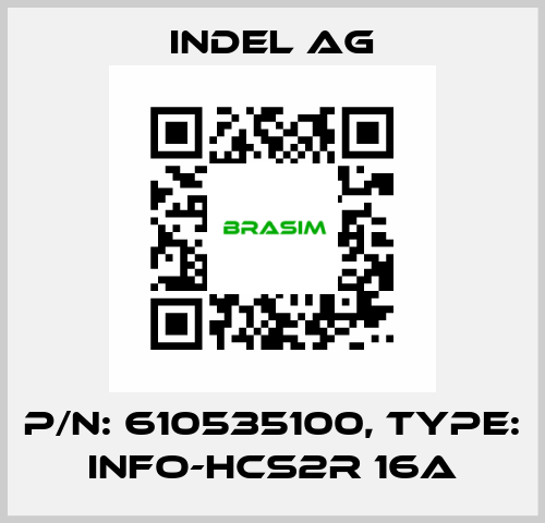 P/N: 610535100, Type: INFO-HCS2r 16A INDEL AG