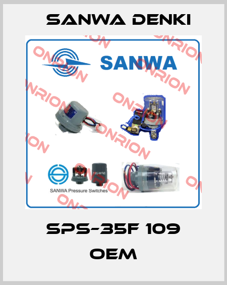 SPS–35F 109 oem Sanwa Denki