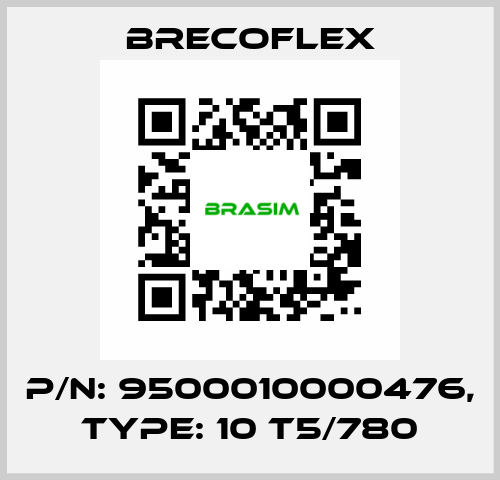 P/N: 9500010000476, Type: 10 T5/780 Brecoflex