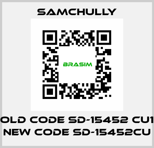 old code SD-15452 CU1 new code SD-15452CU Samchully