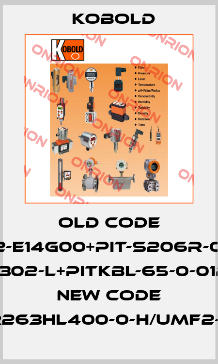 old code UMF2-E14G00+PIT-S206R-026H- 0302-L+PITKBL-65-0-012, new code PIT-S206R263HL400-0-H/UMF2-C14G0BH3 Kobold