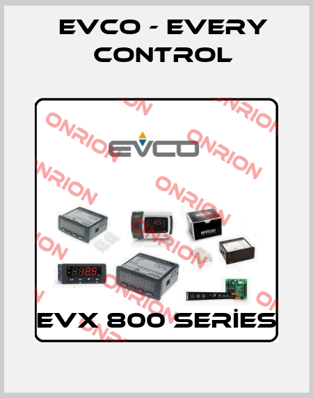 EVX 800 SERİES EVCO - Every Control