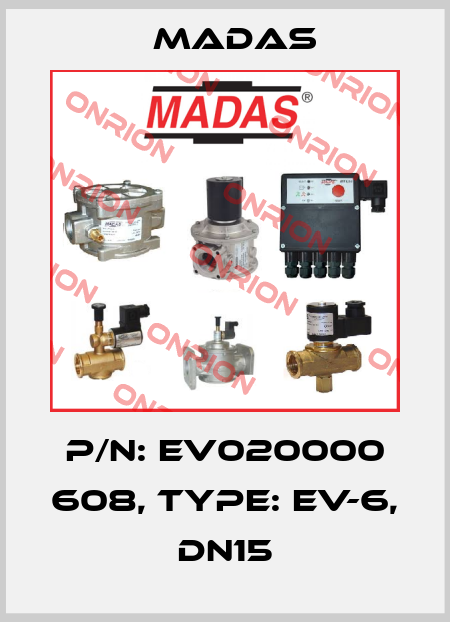 P/N: EV020000 608, Type: EV-6, DN15 Madas