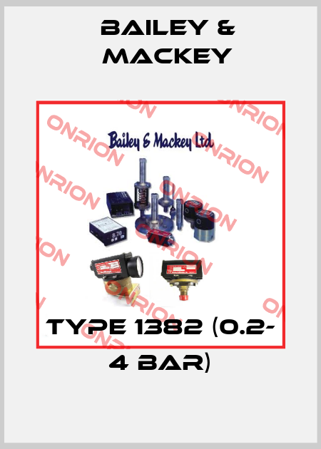 TYPE 1382 (0.2- 4 bar) Bailey & Mackey