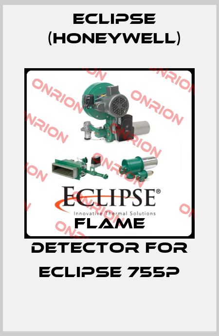 FLAME DETECTOR FOR ECLIPSE 755P Eclipse (Honeywell)