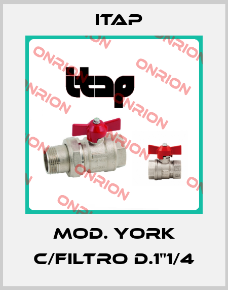 MOD. YORK C/FILTRO D.1"1/4 Itap