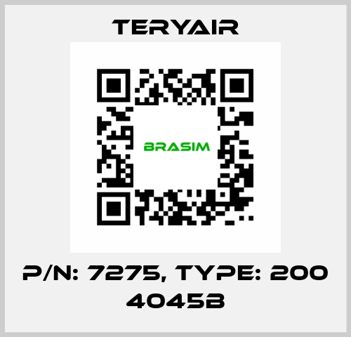 P/N: 7275, Type: 200 4045B TERYAIR