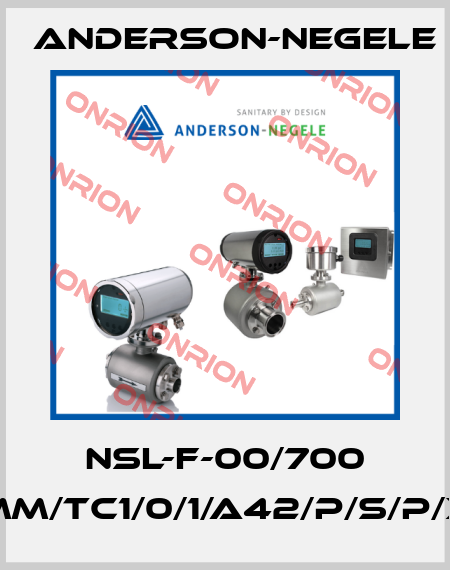 NSL-F-00/700 mm/TC1/0/1/A42/P/S/P/X Anderson-Negele