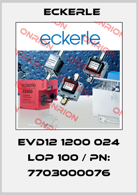 EVD12 1200 024 LOP 100 / PN: 7703000076 Eckerle