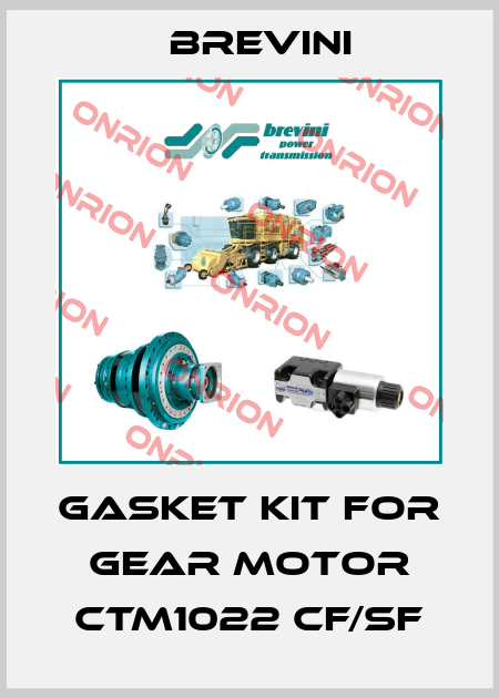 Gasket kit for gear motor CTM1022 CF/SF Brevini