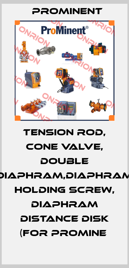 TENSION ROD, CONE VALVE, DOUBLE DIAPHRAM,DIAPHRAM HOLDING SCREW, DIAPHRAM DISTANCE DISK (FOR PROMINE  ProMinent