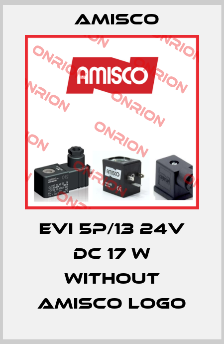 EVI 5P/13 24V DC 17 W without Amisco logo Amisco