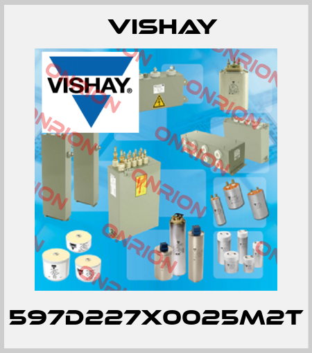 597D227X0025M2T Vishay