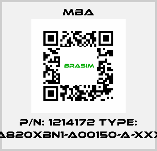 P/N: 1214172 Type: MBA820XBN1-A00150-A-XXXXX MBA