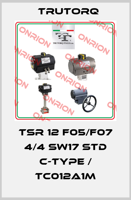 TSR 12 F05/F07 4/4 SW17 STD C-TYPE / TC012A1M Trutorq