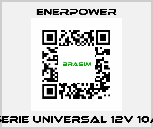 SERIE UNIVERSAL 12V 10A Enerpower