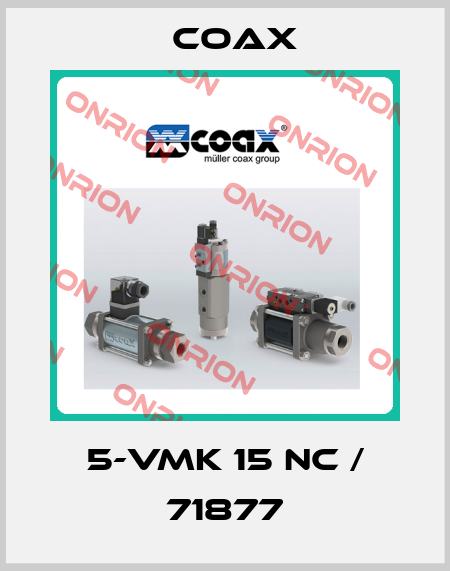 5-VMK 15 NC / 71877 Coax