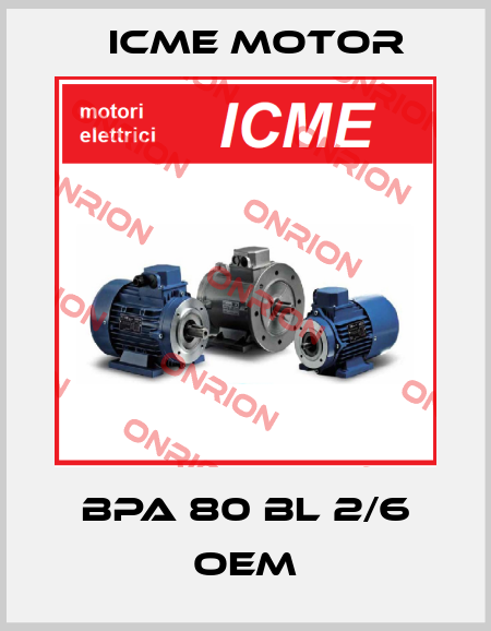 BPA 80 BL 2/6 OEM Icme Motor