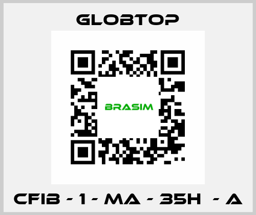 CFIB - 1 - MA - 35H  - A Globtop