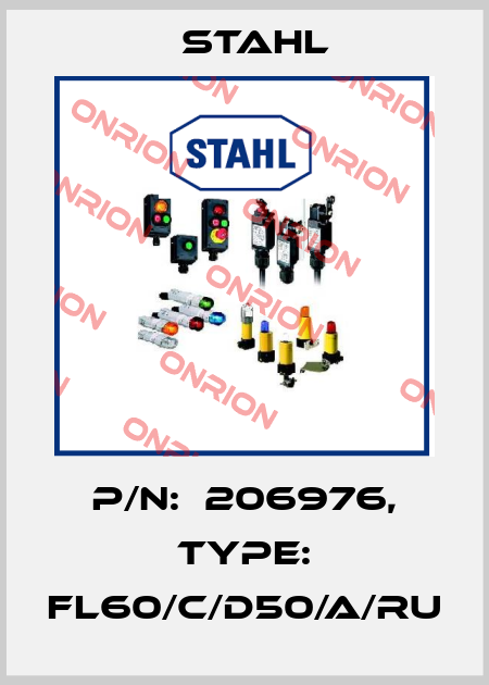 P/N:  206976, Type: FL60/C/D50/A/RU Stahl