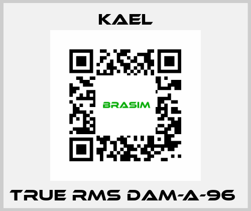 TRUE RMS DAM-A-96  Kael