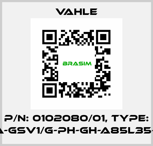 P/n: 0102080/01, Type: SA-GSV1/G-PH-GH-A85L35-16 Vahle