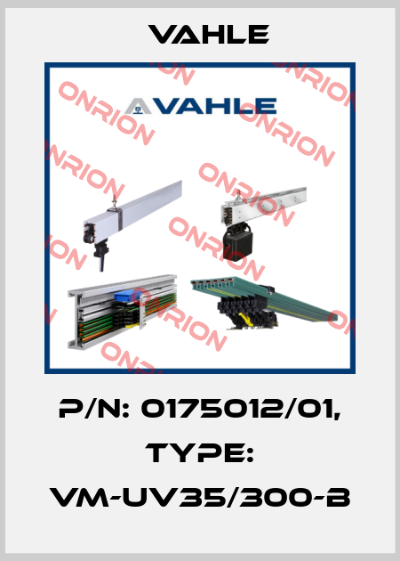 P/n: 0175012/01, Type: VM-UV35/300-B Vahle