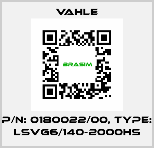 P/n: 0180022/00, Type: LSVG6/140-2000HS Vahle