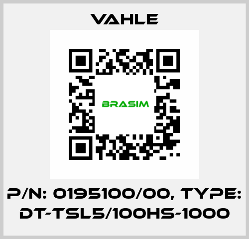 P/n: 0195100/00, Type: DT-TSL5/100HS-1000 Vahle