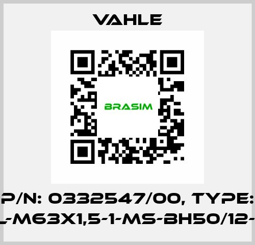 P/n: 0332547/00, Type: LV-FL-M63X1,5-1-MS-BH50/12-IP54 Vahle