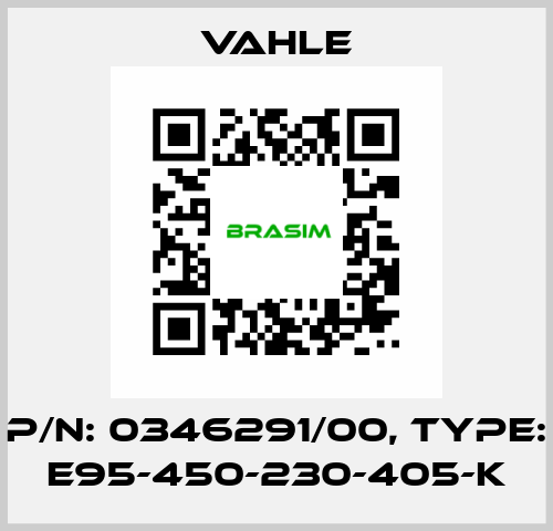 P/n: 0346291/00, Type: E95-450-230-405-K Vahle