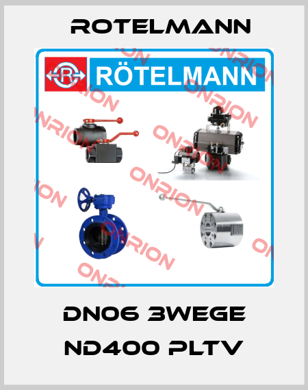 DN06 3WEGE ND400 PLTV Rotelmann