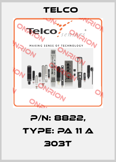 P/N: 8822, Type: PA 11 A 303T Telco