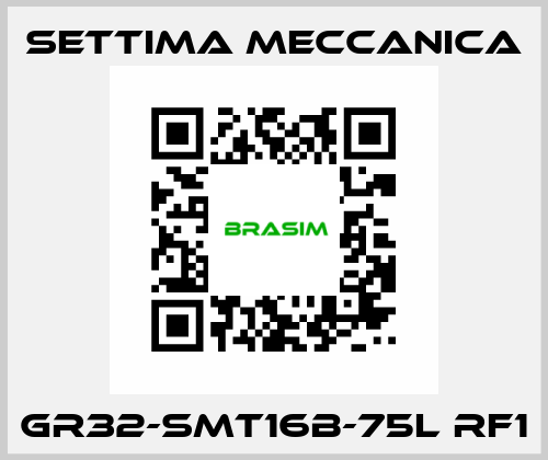 GR32-SMT16B-75L RF1 Settima Meccanica