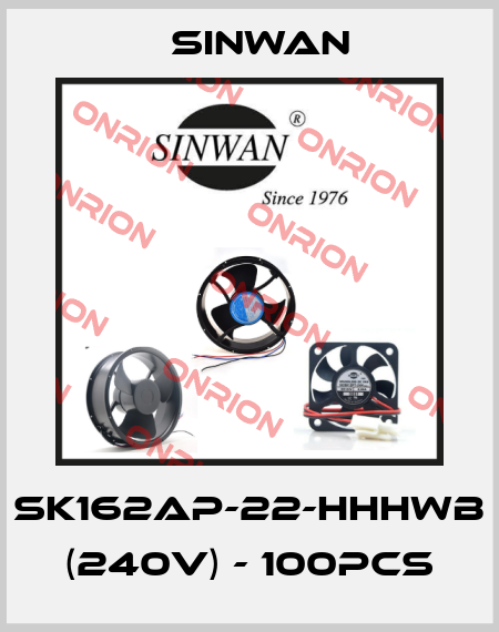 SK162AP-22-HHHWB (240V) - 100pcs Sinwan