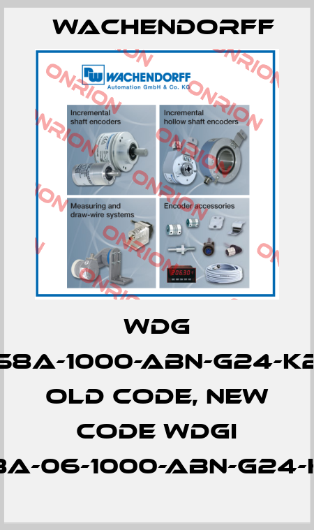 WDG 58A-1000-ABN-G24-K2 old code, new code WDGI 58A-06-1000-ABN-G24-K2 Wachendorff