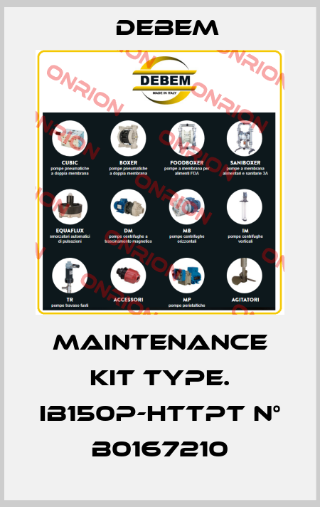 Maintenance Kit TYPE. IB150P-HTTPT N° B0167210 Debem