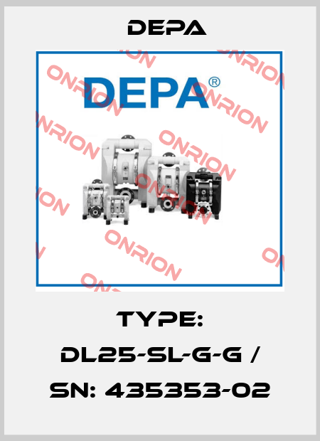 Type: DL25-SL-G-G / SN: 435353-02 Depa