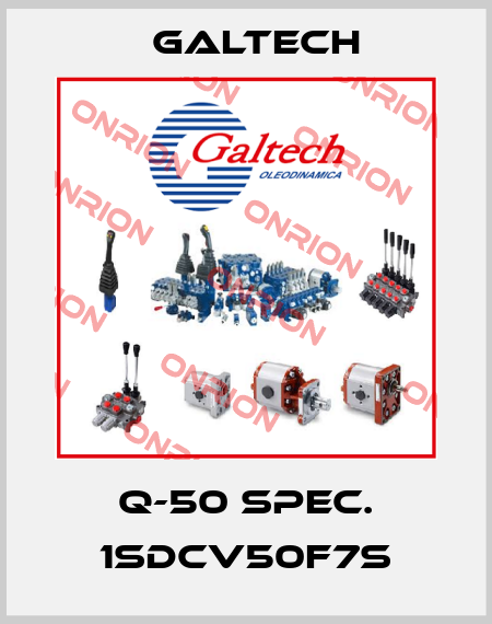 Q-50 Spec. 1SDCV50F7S Galtech