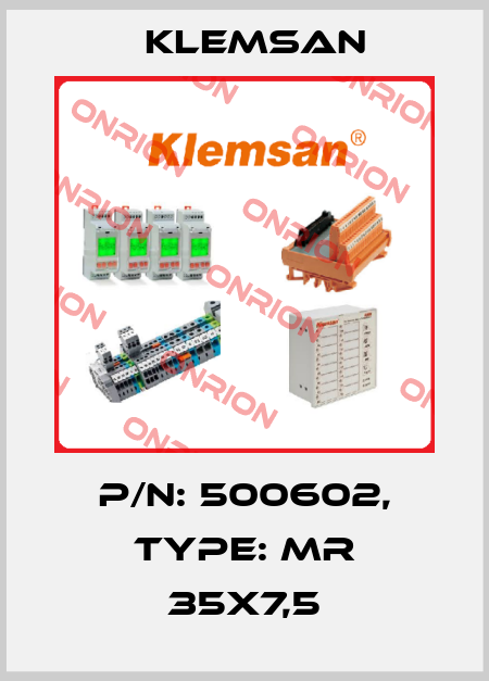 P/N: 500602, Type: MR 35x7,5 Klemsan