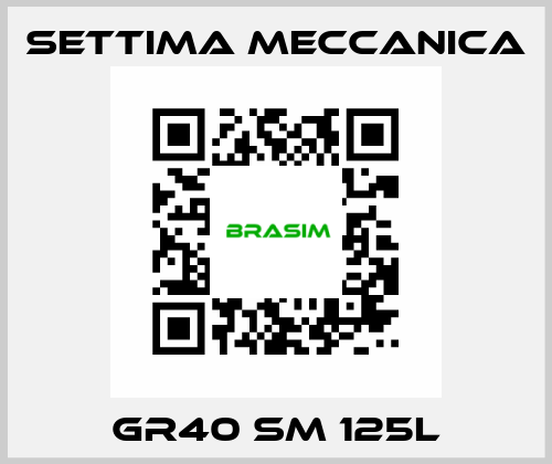 GR40 SM 125L Settima Meccanica