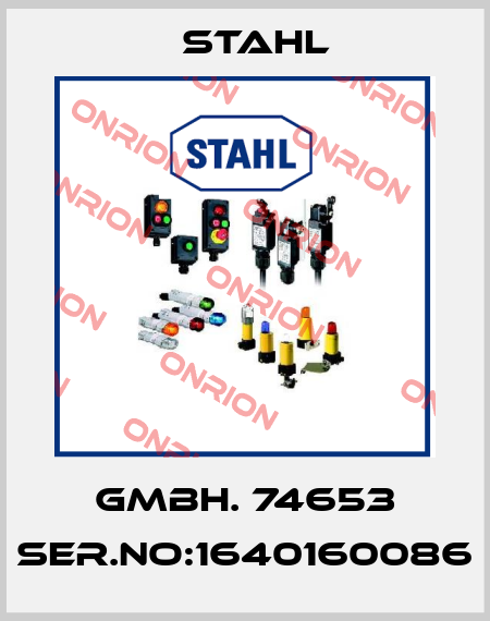 GMBH. 74653 SER.NO:1640160086 Stahl
