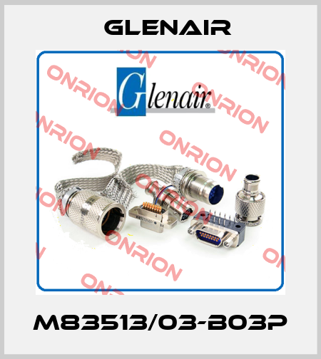 M83513/03-B03P Glenair
