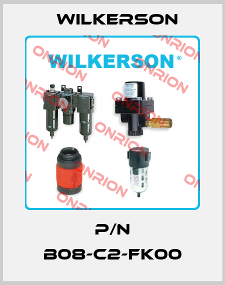 P/N B08-C2-FK00 Wilkerson