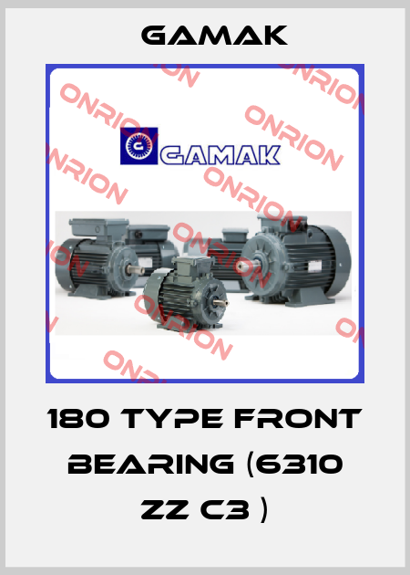 180 type front bearing (6310 zz c3 ) Gamak