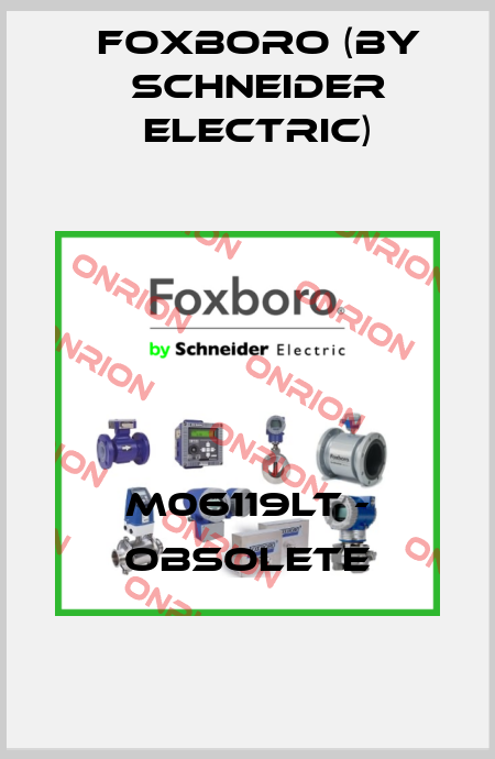 M06119LT - obsolete Foxboro (by Schneider Electric)